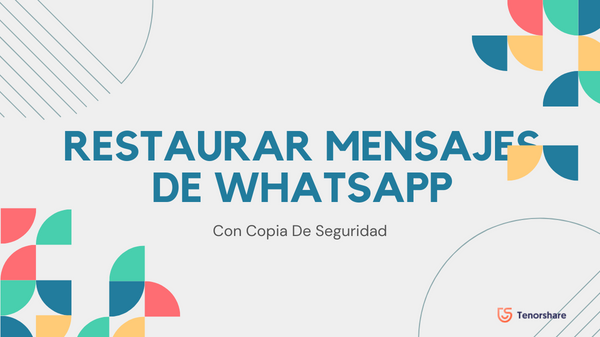 0383 como recuperar mensajes de whatsapp con copia de seguridad