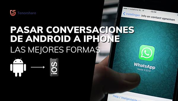 Cómo Pasar Conversaciones De Whatsapp De Android A Iphone 14 4009