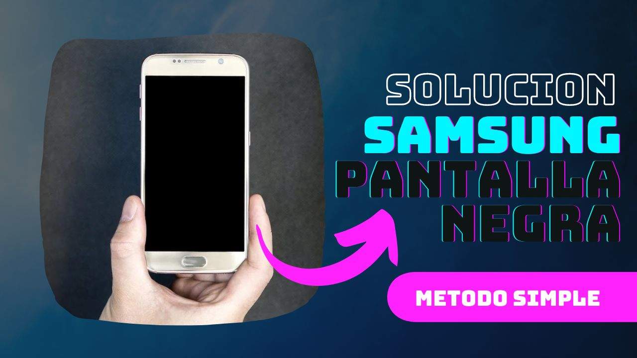 Cómo solucionar mi celular Samsung se queda en pantalla negra